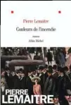  ??  ?? ✐ Couleurs
de l’incendie, de Pierre Lemaitre, éditions Albin Michel, 540 p., 22,90 €.