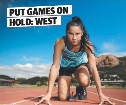  ?? Picture: EVAN MORGAN ?? POSTPONE IT: Townsville heptathlet­e Tori West wants the Olympics postponed amid the coronaviru­s crisis.