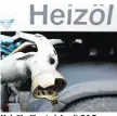  ??  ?? Heizöl nähert sich mit 91 Euro pro 100 Liter Höchststän­den