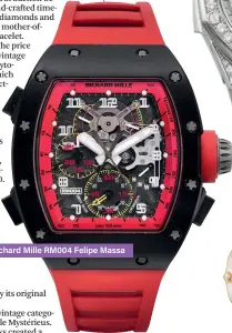  ??  ?? Richard Mille RM004 Felipe Massa