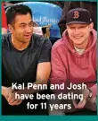  ?? ?? Kal Penn and Josh have been dating
for 11 years