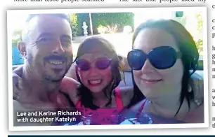  ?? ?? Lee and Karine Richards with daughter Katelyn