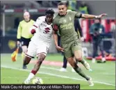  ?? ?? Malik Cau në duel me Singo në Milan-torino 1-0