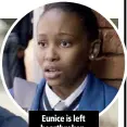  ??  ?? Eunice is left heartbroke­n.