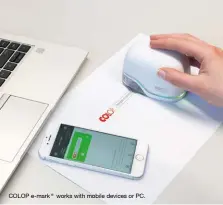  ??  ?? COLOP e-mark® works with mobile devices or PC.