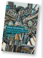  ??  ?? Urban Awakenings: Disturbanc­e and Enchantmen­t in the Industrial City by Samuel Alexander and Brendan Gleeson is available from online bookstores or directly from Palgrave at: https:// www.palgrave.com/gp/ book/9789811578­601.