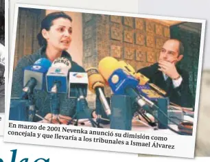  ??  ?? Ismael Álvarez y Nevenka Fernández, cuando todavía eran alcalde y concejala de Ponferrada. Antes de que saltara el escándalo
En marzo de
2001 Nevenka concejala y que anunció su dimisión llevaría a los como tribunales a
Ismael Álvarez
