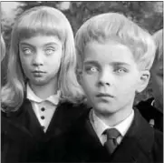  ??  ?? These kids are very excited for Take Our Daughters and Sons to Work Day on Thursday. (PHOTO: A still from 1960’s horror film “Village of the Damned.” We should remake it in honor of this day: “Place of Employment of the Damned.”