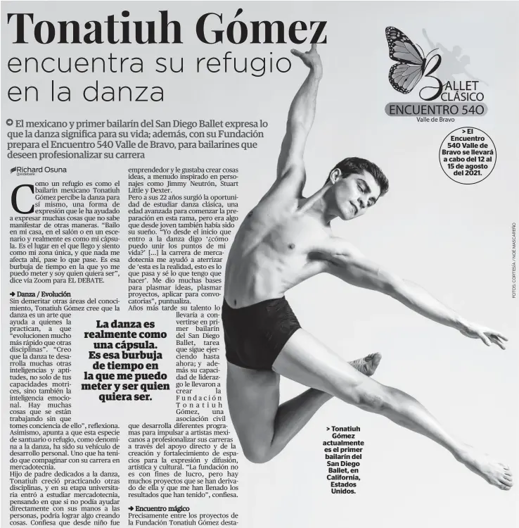  ??  ?? > Tonatiuh
Gómez actualment­e es el primer bailarín del San Diego Ballet, en California, Estados Unidos.
> El Encuentro 540 Valle de Bravo se llevará a cabo del 12 al 15 de agosto
del 2021.