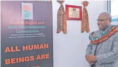  ?? Photo: MEREANI GONEDUA ?? Attorney-General and Minister for Justice, Siromi Turaga, opens the new Fiji Human Rights and Anti-Discrimina­tion Commission office in Lautoka last week.