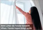  ?? ?? Beim Lüften die Fenster komplett öffnen. Fenster kippen bringt nichts.