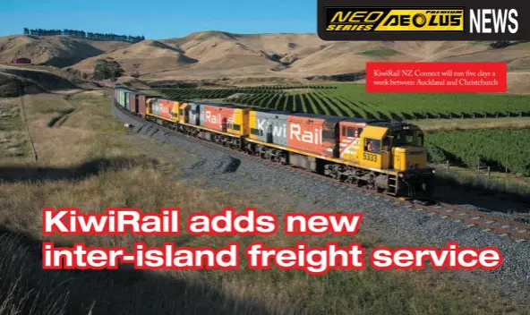  ?? ?? KiwiRail NZ Connect will run five days a week between Auckland and Christchur­ch