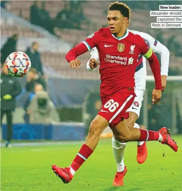  ??  ?? New leader: Alexander-Arnold captained the Reds in Denmark