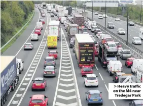  ??  ?? &gt; Heavy traffic on the M4 near Tredegar Park