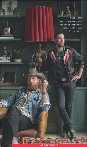  ??  ?? Multi-cma award-winning duo Brothers Osborne— John, left, and T.J., right.