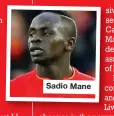  ??  ?? Sadio Mane