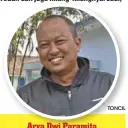  ??  ?? Arya Dwi Paramita Manager External Communicat­ion PT Pertamina (Persero)