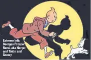  ?? Extreme left: Georges Prosper Remi, aka Hergé; and Tintin and Snowy ??