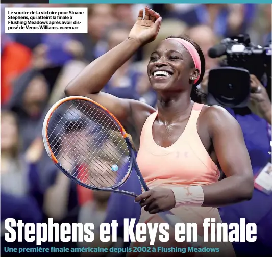  ?? PHOTO AFP ?? Le sourire de la victoire pour Sloane Stephens, qui atteint la finale à Flushing Meadows après avoir disposé de Venus Williams.