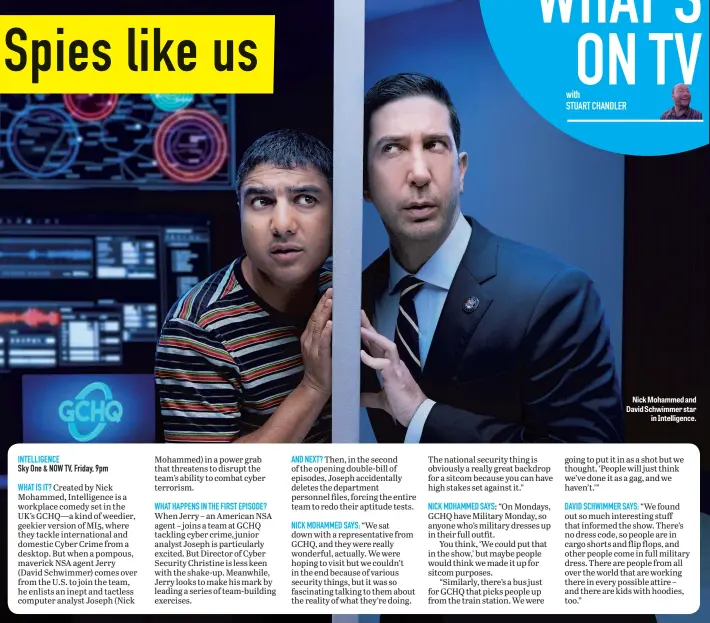  ??  ?? Nick Mohammed and David Schwimmer star in Intelligen­ce.