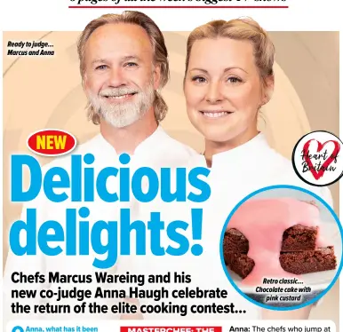  ?? ?? Ready to judge… Marcus and Anna
Retro classic… Chocolate cake with pink custard