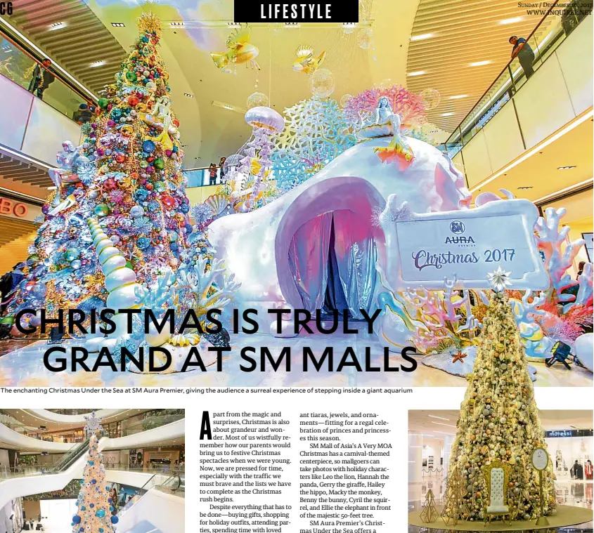  ??  ?? The enchanting Christmas Under the Sea at SM Aura Premier, giving the audience a surreal experience of stepping inside a giant aquarium Holidays at S Maison made more luxurious and elegant with a gigantic Christmas tree adorned with gold, silver, and...