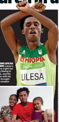  ?? ?? ACTIONS SPEAK
LOUDER: Lilesa’s gesture (right) led to him fleeing to the US...and the reunion with his family brought mmuch emotion