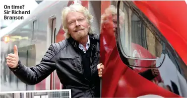  ??  ?? On time? Sir Richard Branson