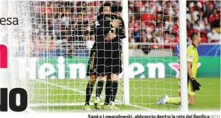  ?? GETTY ?? Sané e Lewandowsk­i, abbraccio dentro la rete del Benfica