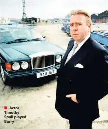  ??  ?? Actor Timothy Spall played Barry