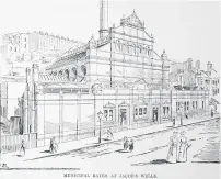  ??  ?? Samuel Loxton’s drawing of the baths, early 20th century