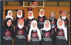  ?? Courtesy: Okaz ?? Jeddah United team pose for a photo before their match with Sadad in the first women’s basketball tournament in Saudi Arabia.