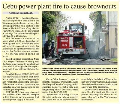  ??  ?? BRACE FOR BROWNOUTS – Firemen were still trying to control this blaze at the Korean Electric Power Corp.-Salcon Power Corp. (Kepco-SPC) power plant in Naga, Cebu as of noon yesterday that is expected to cause rotational brownouts of 30 to 45 minutes in...