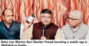  ??  ?? Union Law Minister Ravi Shankar Prasad launching a mobile app in Allahabad on Sunday