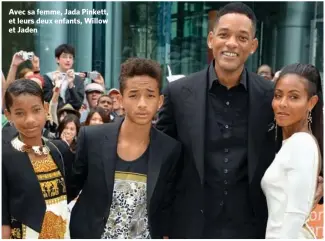  ??  ?? Avec sa femme, Jada Pinkett, et leurs deux enfants, Willow et Jaden