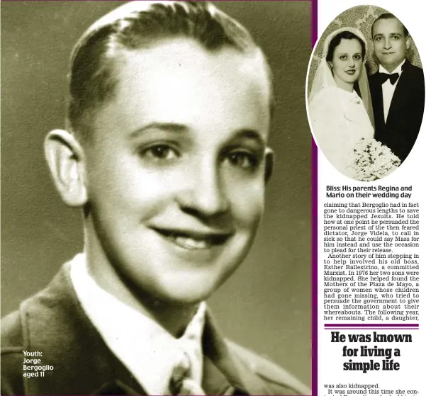  ??  ?? Youth: Jorge Bergoglio aged 11 Bliss: His parents Regina and Mario on their wedding day