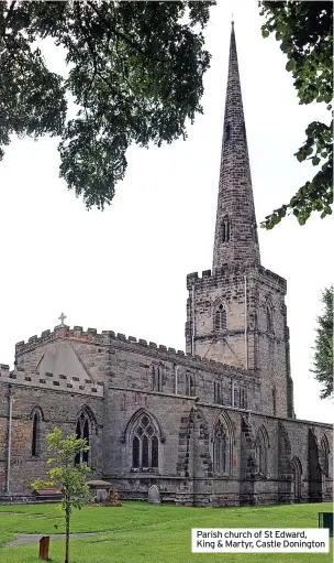  ?? ?? Parish church of St Edward, King & Martyr, Castle Donington