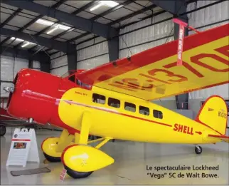  ?? DR ?? Le spectacula­ire Lockheed “Vega” 5C de Walt Bowe.
