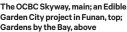  ?? ?? The OCBC Skyway, main; an Edible Garden City project in Funan, top; Gardens by the Bay, above