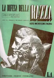  ??  ?? La rivista «La difesa della razza», a suo tempo diretta da Telesio Interlandi