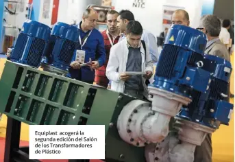  ??  ?? Equiplast acogerá la segunda edición del Salón de los Transforma­dores de Plástico