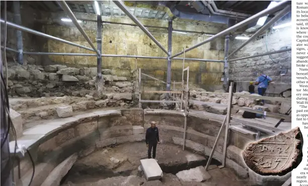  ?? (Reuters/Ouria Tadmor, Eilat Mazar) ?? THE THEATER-LIKE structure in the Western Wall Tunnels in Jerusalem’s Old City. Inset: The 2,700-year-old clay seal impression that possibly belonged to the biblical Prophet Isaiah.