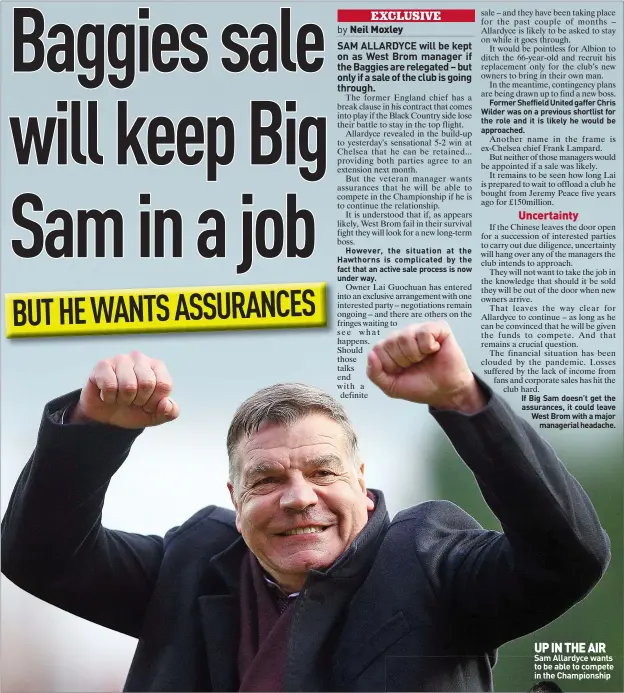  ??  ?? UP IN THE AIR Sam Allardyce wants to be able to compete in the Championsh­ip