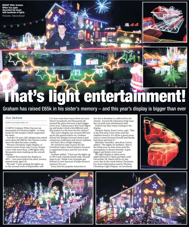  ?? Pictures: Steve Bould ?? BRIGHT IDEA: Graham Witter has again decorated his house with hundreds of lights.