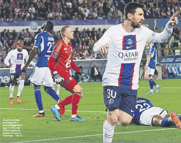  ?? Foto: EFE ?? Un gol de Leo Messi en el minuto 59 a pase de Mbappé dio la Ligue 1 al PSG e hizo estéril el empate de Gameiro (79’) para el Estrasburg­o