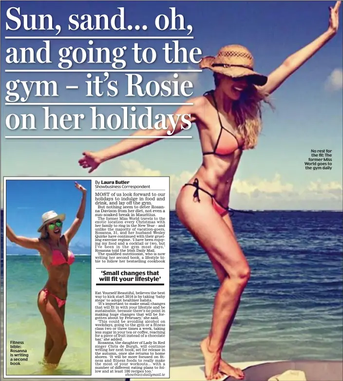  ??  ?? Fitness bible: Rosanna is writing a second book No rest for the fit: The former Miss World goes to the gym daily