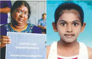  ??  ?? A. Lalitha with a poster pleading for justice for her niece Vasanthapi­riya, 14, (right) who hanged herself after being accused of stealing a teacher's smartphone.