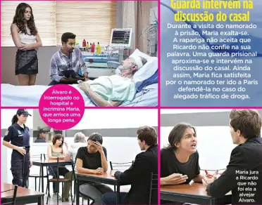  ??  ?? Álvaro é interrogad­o nohospital e incrimina Maria, que arrisca umalonga pena. Maria jura a Ricardo que não foi ela a alvejar Álvaro.