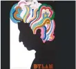  ?? (MiltonGlas­er.com) ?? MILTON GLASER’S colorful rendering of Bob Dylan.