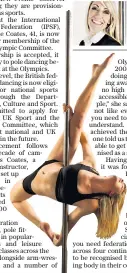  ??  ?? Katie Coates said she felt she had ‘achieved the impossible’ following pole dancing’s recognitio­n as a sport